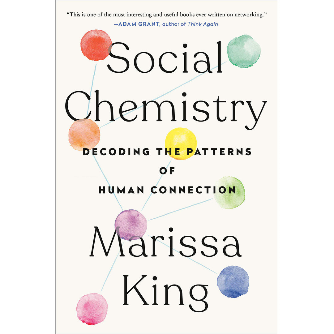 Social Chemistry: Decoding the Patterns of Human Connection