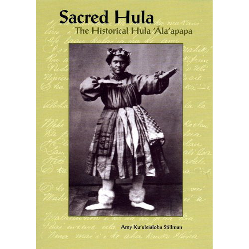 Sacred Hula: The Historical Hula Ala'Apapa