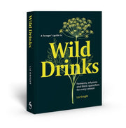 A Foragers Guide To Wild Drinks