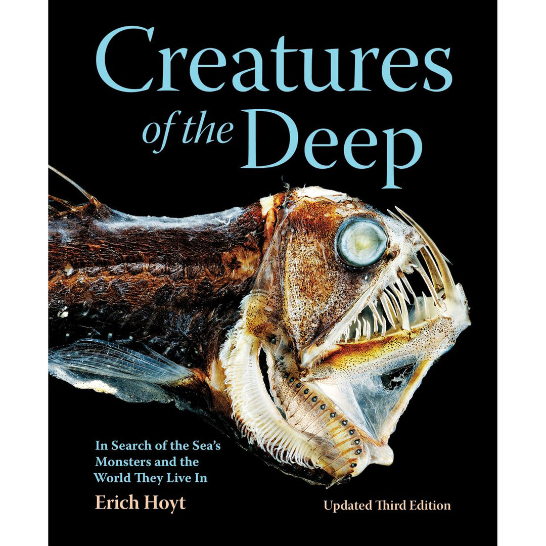 Creatures of the Deep: In Search of the Sea's Monsters and the World They Live In
