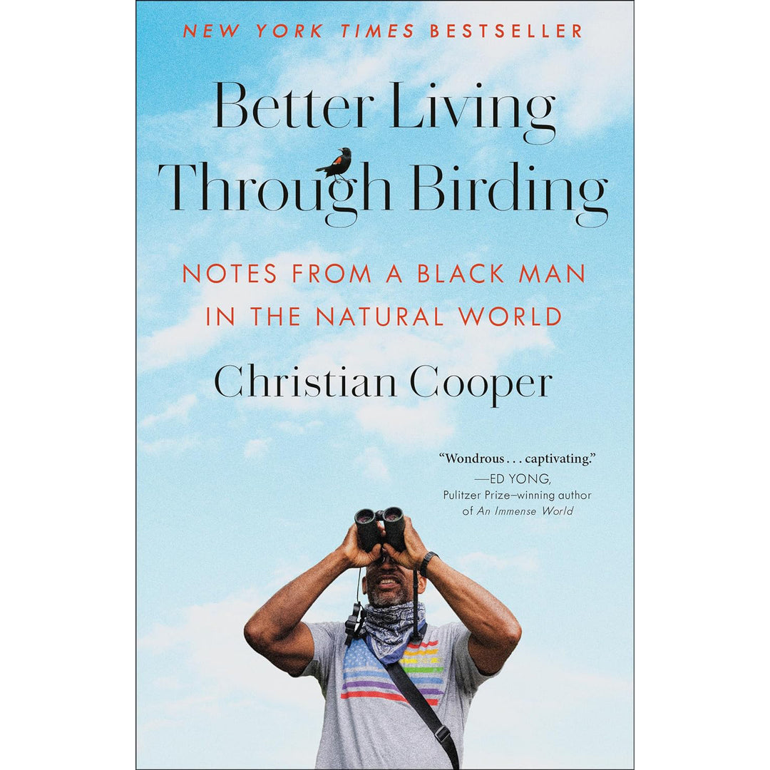 Better Living Through Birding: Notes from a Black Man in the Natural World  Random House Trade Paperbacks   