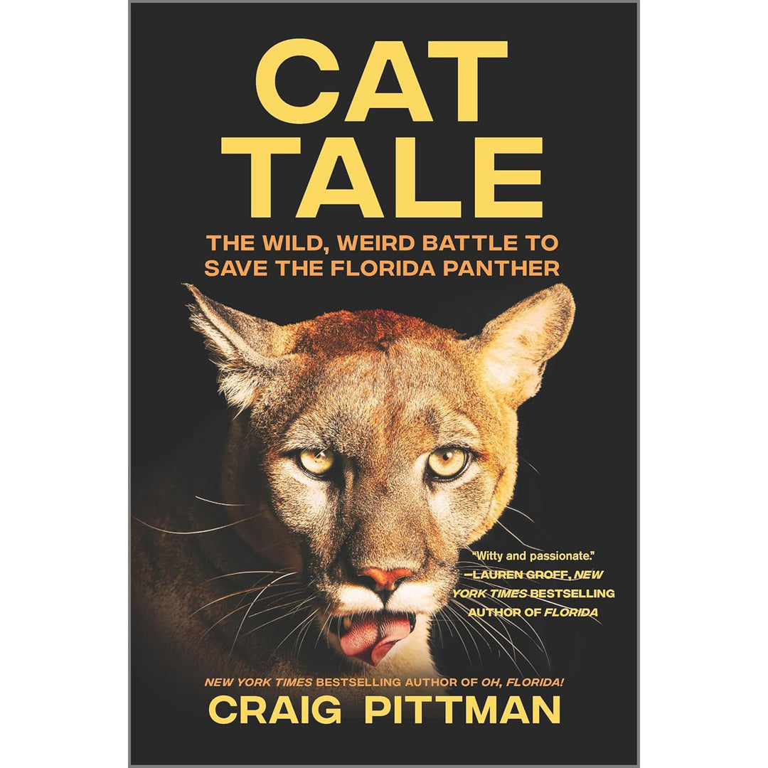 Cat Tale: The Wild, Weird Battle to Save the Florida Panther Hanover Square Press