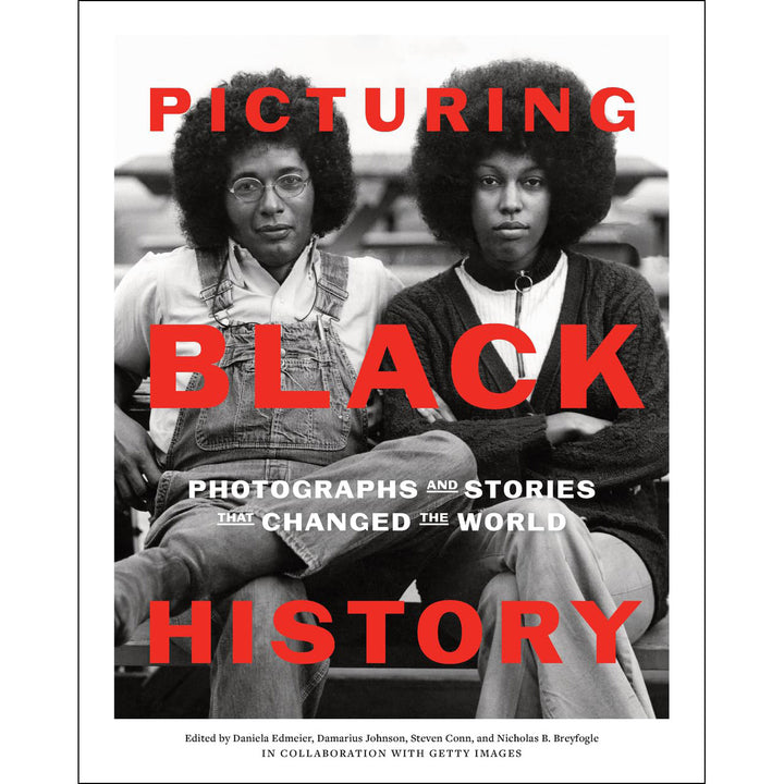 Picturing Black History: Photographs and Stories that Changed the World  Harry N. Abrams   