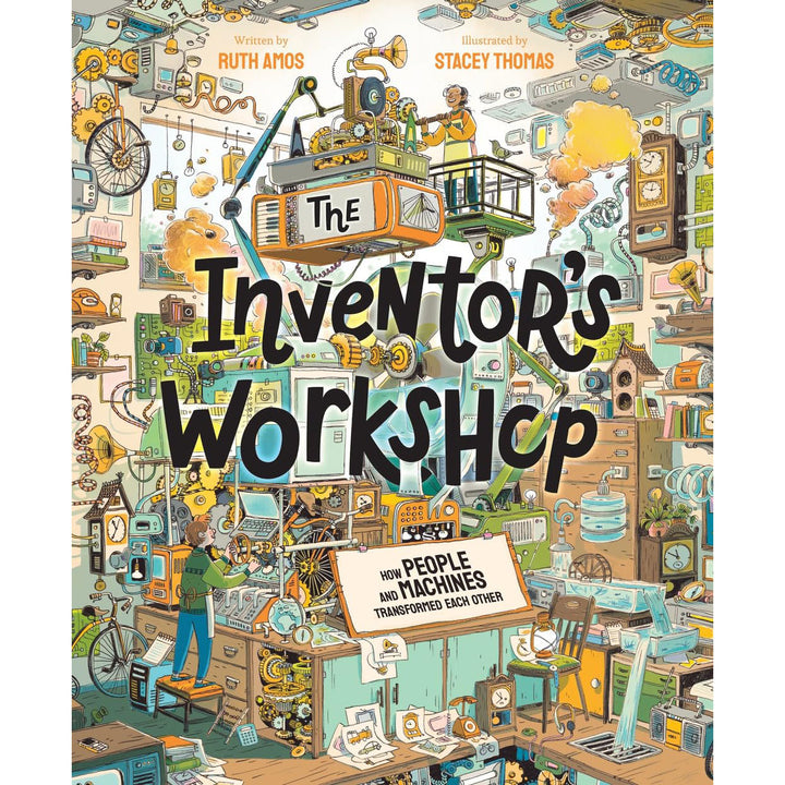 The Inventor's Workshop: How People and Machines Transformed Each Other  Harry N. Abrams   