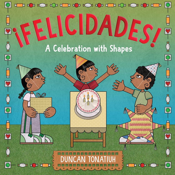 ¡Felicidades!: A Celebration with Shapes  Harry N. Abrams   