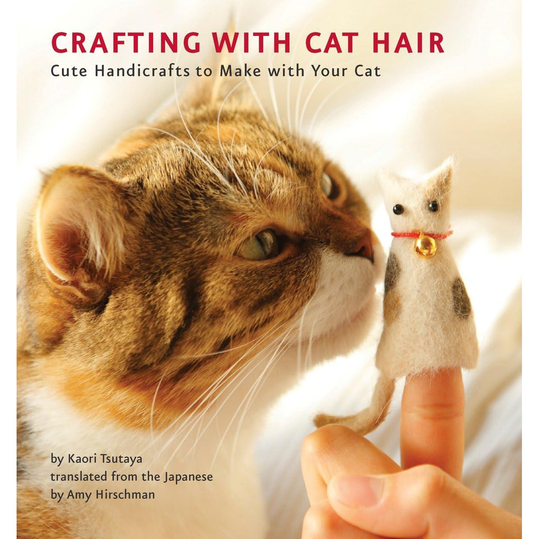 Crafting with Cat Hair: Cute Handicrafts to Make with Your Cat  Quirk Books   