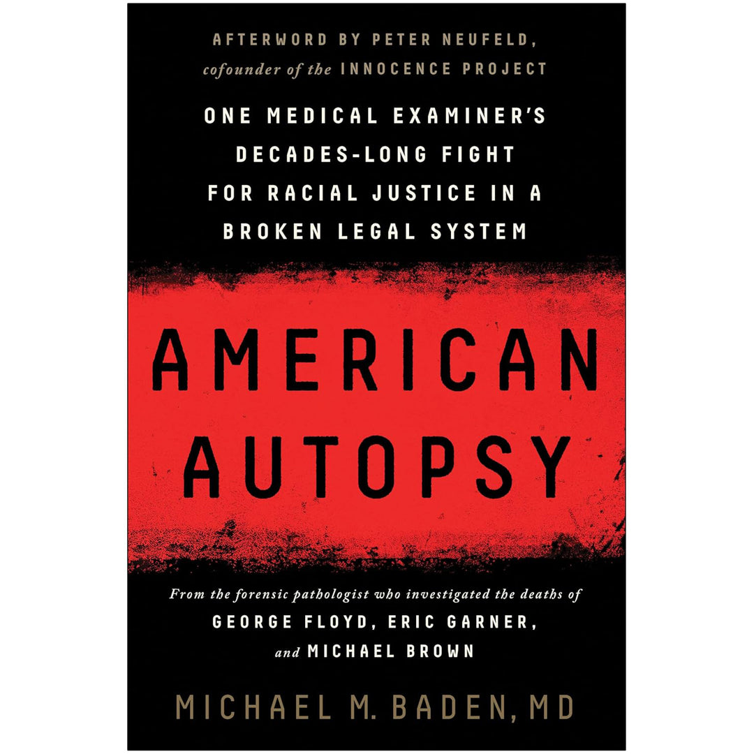 American Autopsy: One Medical Examiner's Decades-Long Fight for Racial Justice in a Broken Legal System  BenBella Books   