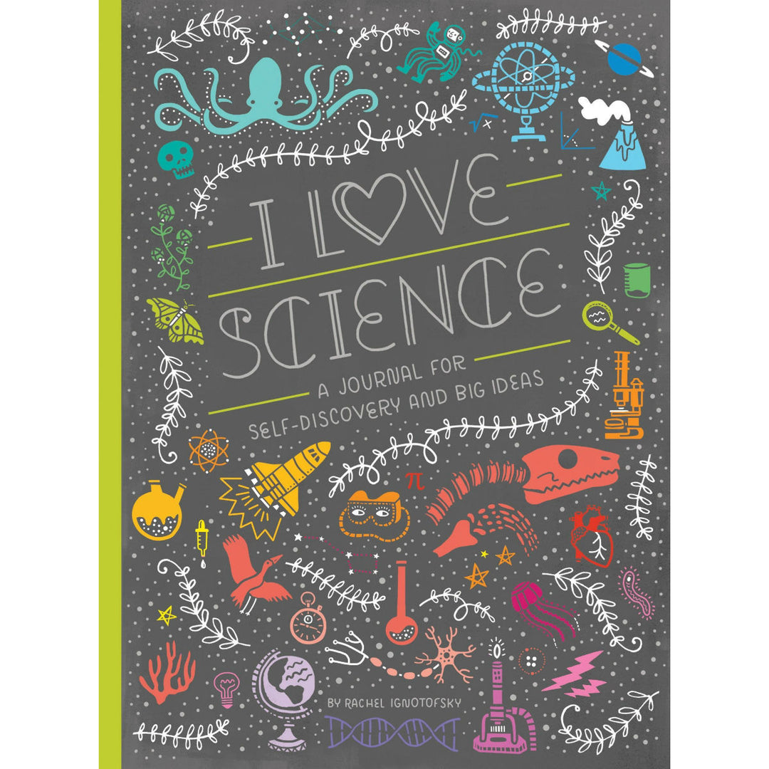I Love Science: A Journal for Self-Discovery and Big Ideas | Field Museum Store