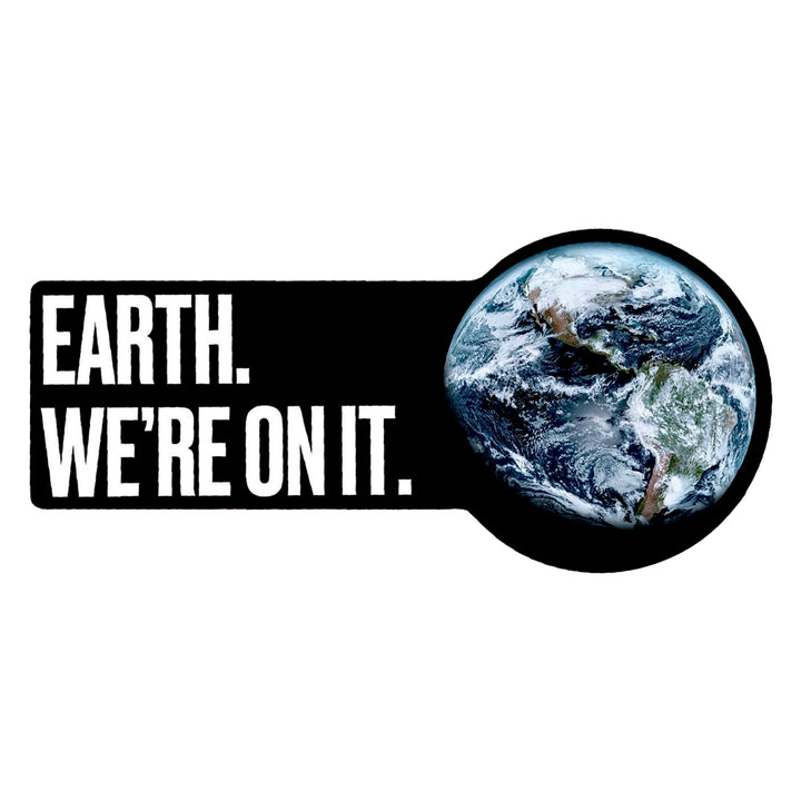 Earth. We're On It. Die-Cut Magnet | Field Museum Store