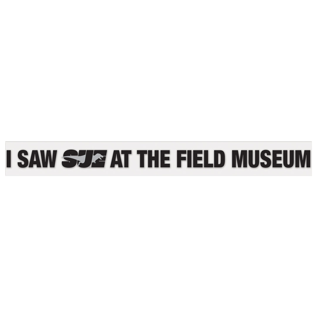 I Saw SUE at the Field Museum Decal | Field Museum Store