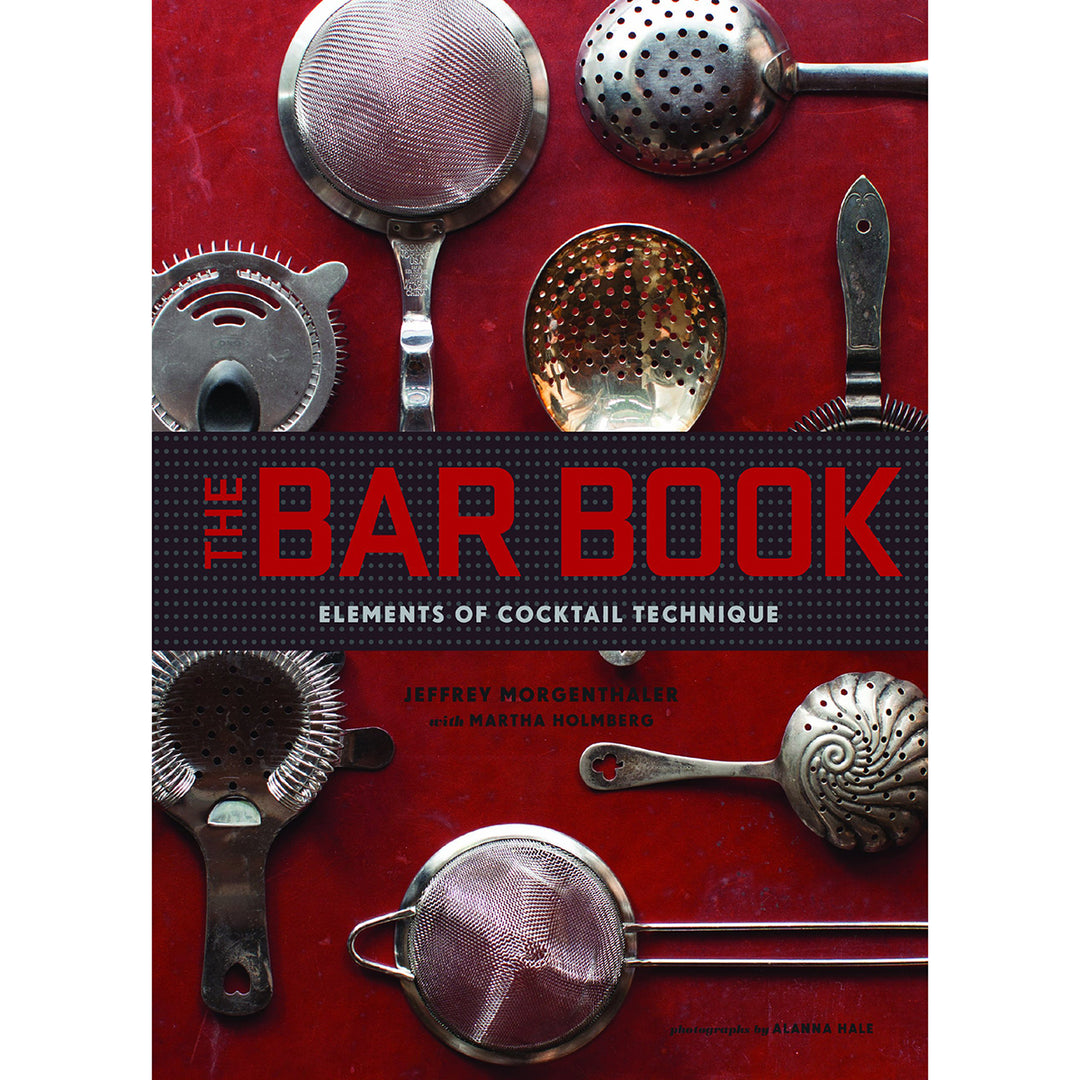 The Bar Book: Elements of Cocktail Technique | Field Museum Store