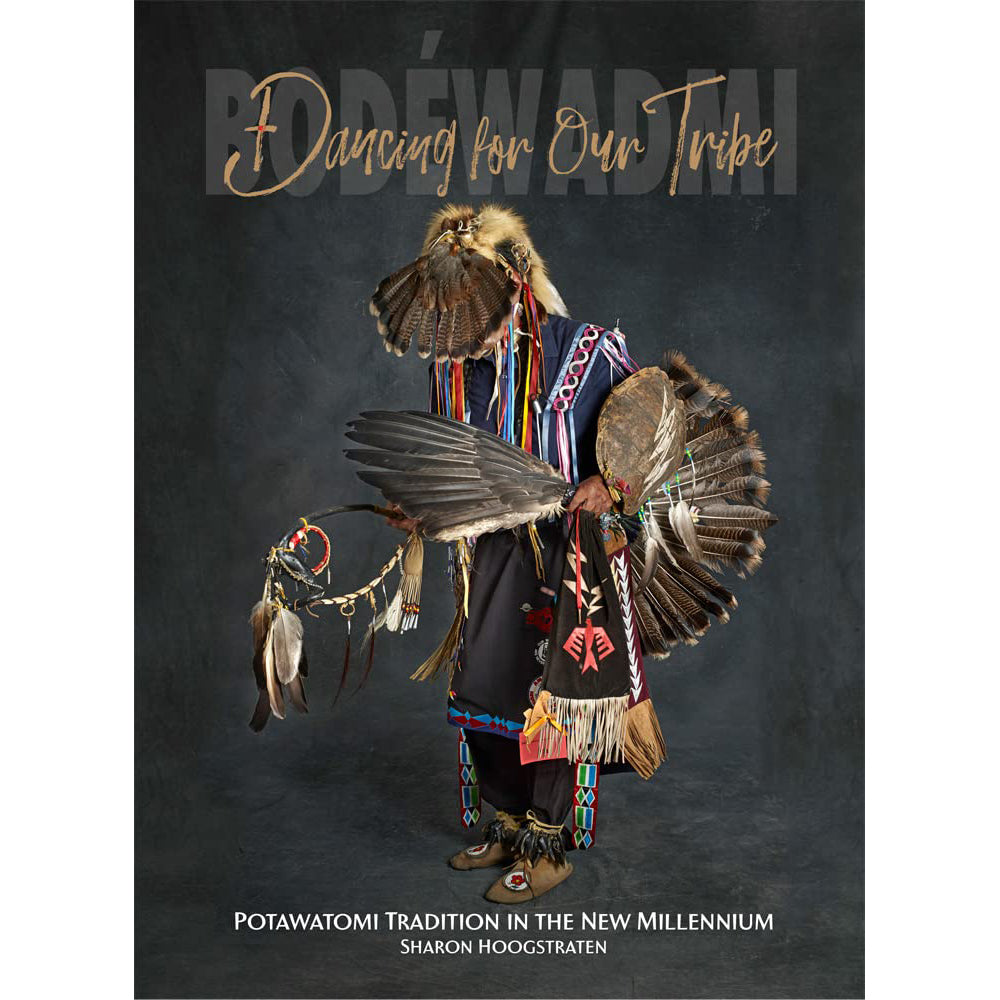 Dancing for Our Tribe: Potawatomi Tradition in the New Millennium
