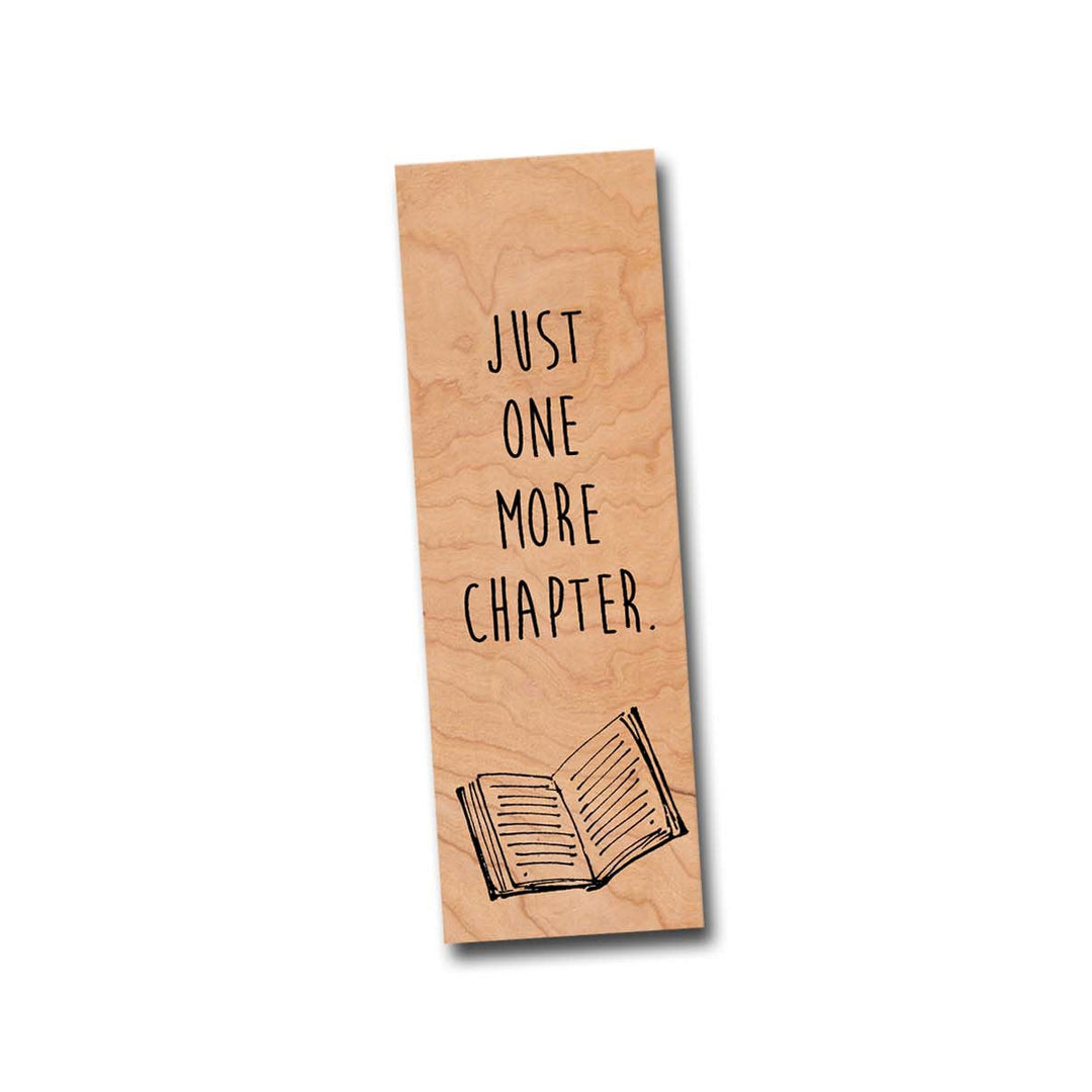 Just One More Chapter Wood Bookmark