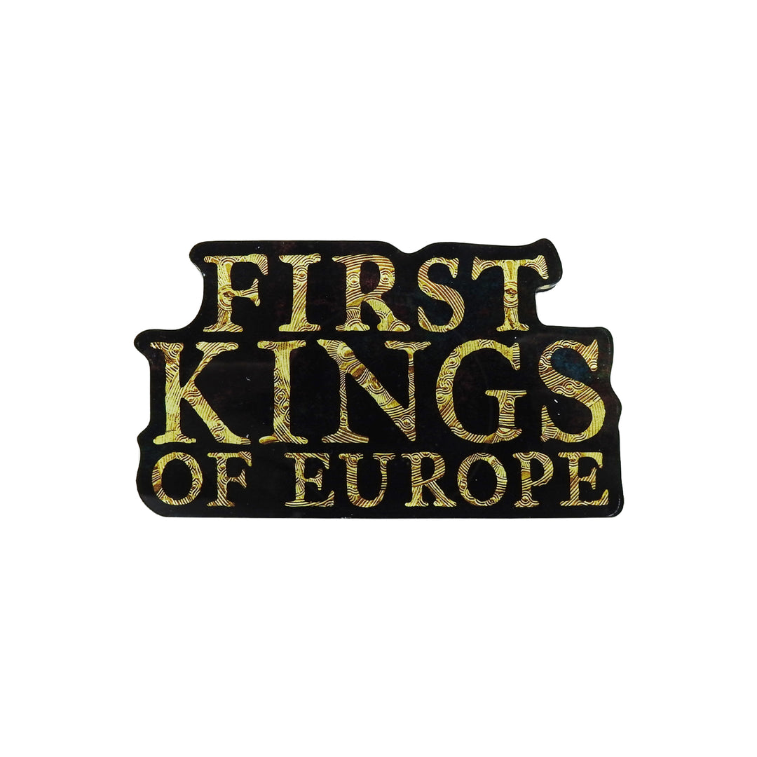 First Kings of Europe Magnet