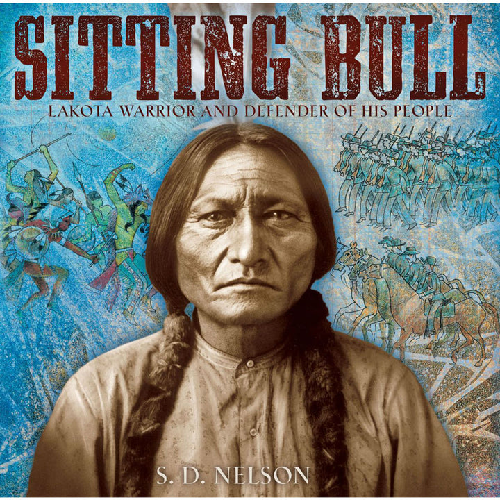 Sitting Bull: Lakota Warrior and Defender of His People | Field Museum Store